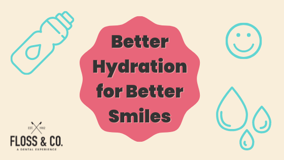 Better Hydration for Better Smiles and graphics of water bottle, smiley face, and water drops